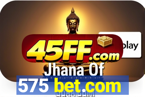 575 bet.com